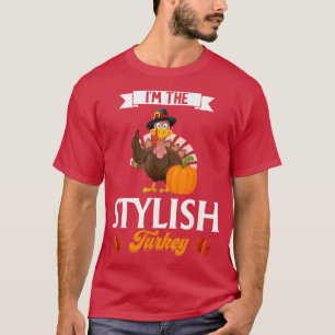 I'm the Stylish Turkey Family Matching Thanksgivin T-Shirt