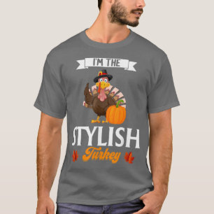 I'm the Stylish Turkey Family Matching Thanksgivin T-Shirt