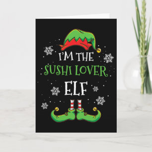 Im The Sushi Lover Elf Christmas Card