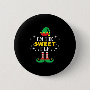 I'm The Sweet Elf T Shirt Funny Xmas Family Matchi 6 Cm Round Badge