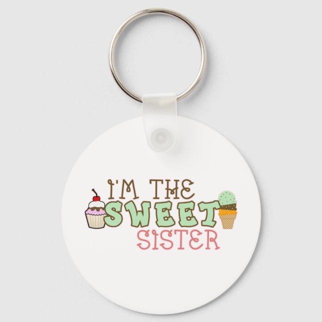 I'm The Sweet Sister Key Ring (Front)