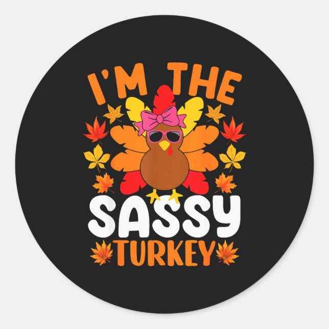 I'm The Sy Turkey Shirt Funny Turkey Thanksgiving  Classic Round Sticker (Front)
