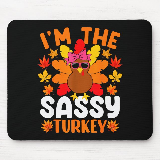 I'm The Sy Turkey Shirt Funny Turkey Thanksgiving  Mouse Mat (Front)