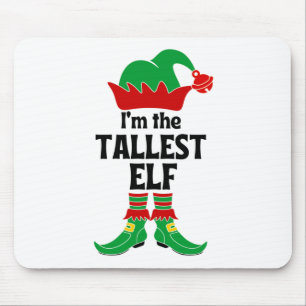 I'm The Tallest Elf Mouse Mat