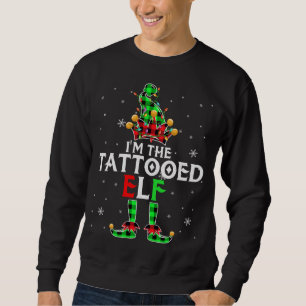 I'm The Tattooed Elf Christmas Lights Elf Red Gree Sweatshirt