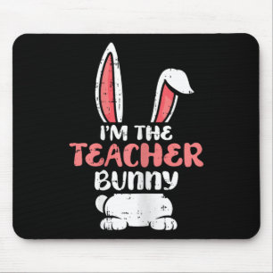 Im The Teacher Bunny Easter Egg Hunting Spring Wom Mouse Mat