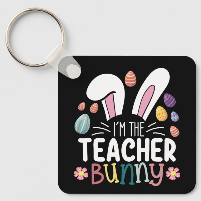 I'm The Teacher Bunny Easter Matching Key Ring (Front)