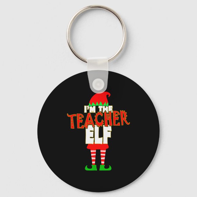 I'm The Teacher Elf Christmas Matching Elves Famil Key Ring (Front)