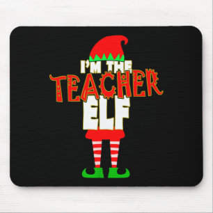 I'm The Teacher Elf Christmas Matching Elves Famil Mouse Mat