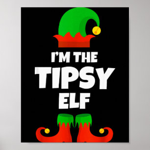 I'm The Tipsy Elf Family Pajama Christmas Funny  Poster