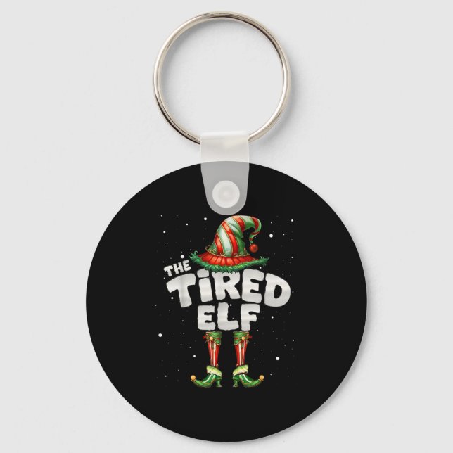 I'm The Tired Elf Family Matching Group Christmas  Key Ring (Front)