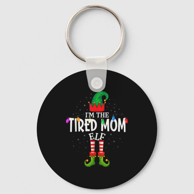I'm The Tired Mom Matching Christmas Family  Key Ring (Front)