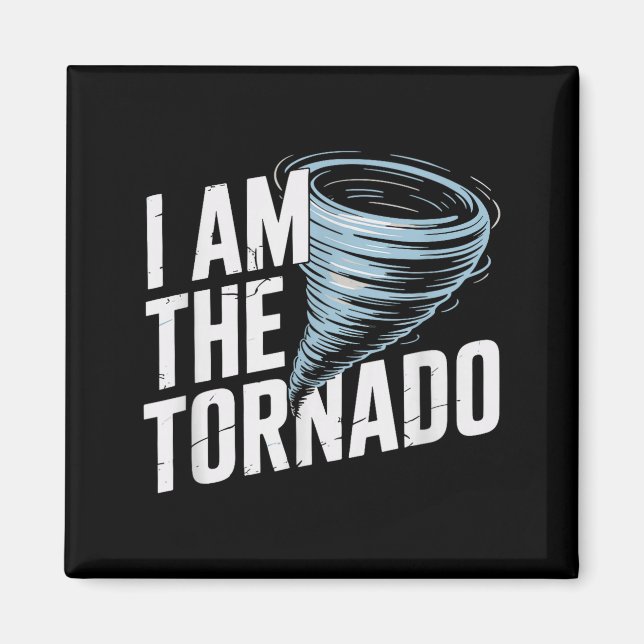 I'm The Tornado Funny Meteorologist Weather Men Ki Magnet (Front)