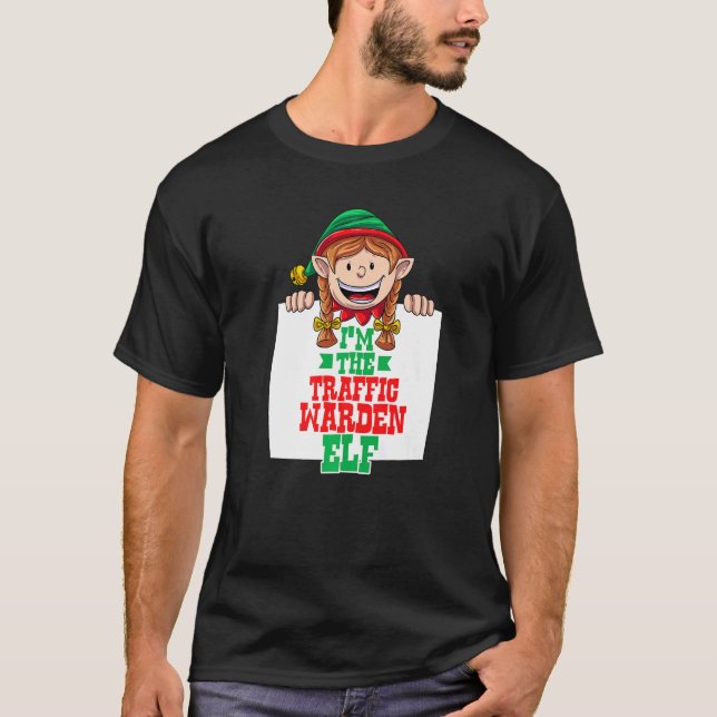 I'm the traffic warden elf female elf family match T-Shirt (Front)