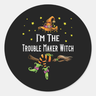 Im The Trouble Maker Witch Halloween Matching Grou Classic Round Sticker