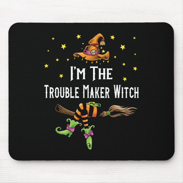 Im The Trouble Maker Witch Halloween Matching Grou Mouse Mat (Front)