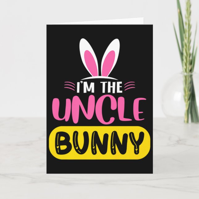 Im The Uncle Bunny Rabbit Ears Egg Funny Easter D  Card (Front)