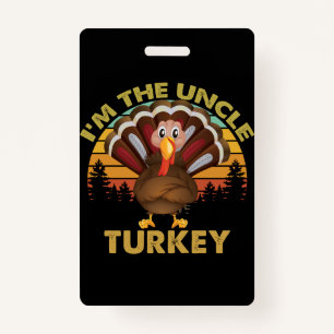 I'm The Uncle Turkey Family Matching Thanksgiving ID Badge