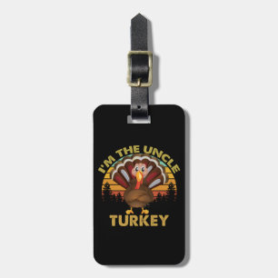I'm The Uncle Turkey Family Matching Thanksgiving Luggage Tag