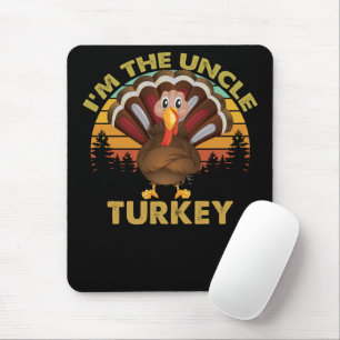 I'm The Uncle Turkey Family Matching Thanksgiving  Mouse Mat