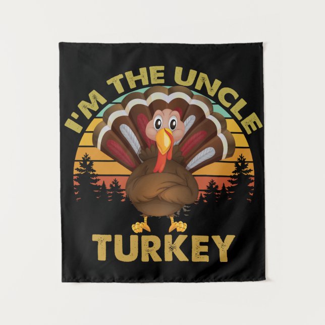 I'm The Uncle Turkey Family Matching Thanksgiving  Tapestry (Front)