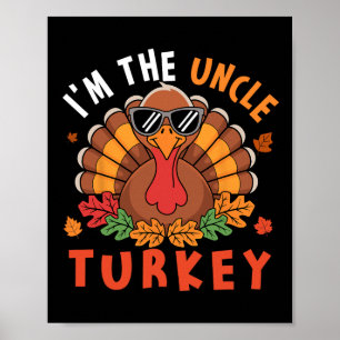 I'm The Uncle Turkey Matching Family Thanksgiving Poster