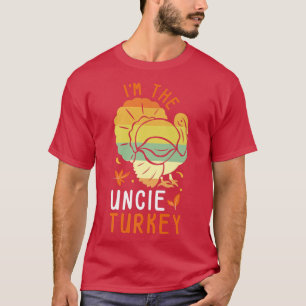 I'm the Uncle Turkey Matching Funny Thanksgiving C T-Shirt