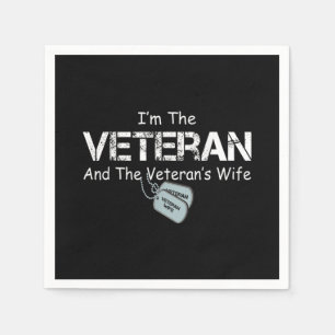 I'm The Veteran and The Veteran's Wife Veterans Napkin