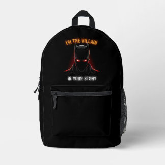 I'M THE VILLAIN IN YOUR STORY PRINTED BACKPACK