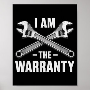 I'm The Warranty Auto Mechanic Poster