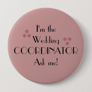 Im The Wedding Coordinator 10 Cm Round Badge