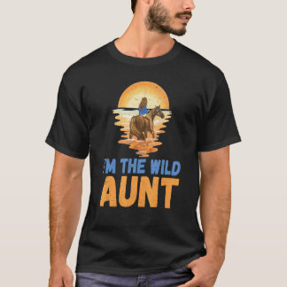 Im the wild Aunt Family Sister Aunt T-Shirt