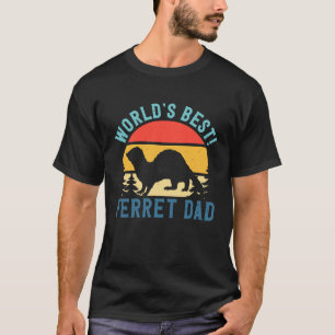 I'm The World's Best Ferret Dad Animal Ferret T-Shirt