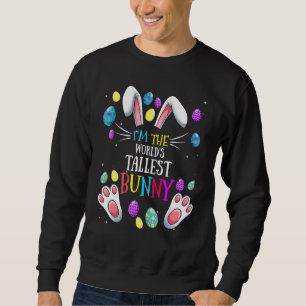 I'm The World's Tallest Bunny Matching Family East Sweatshirt
