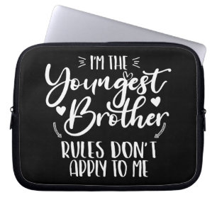 I'm The Youngest Brother Sarcastic Brother Cool Laptop Sleeve