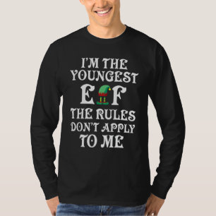 I'm The Youngest Elf Rules Don't Apply To Me Famil T-Shirt