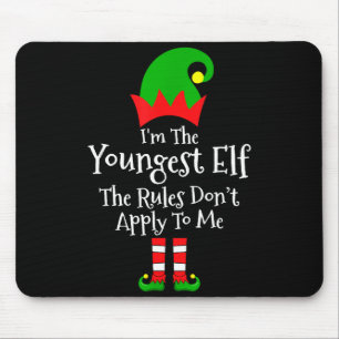 I'm The Youngest Elf The Rules Don't Apply To Me M Mouse Mat