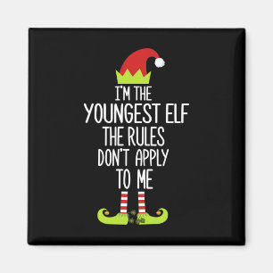 I'm The Youngest Elf The Rules Don't Apply To Me X Magnet