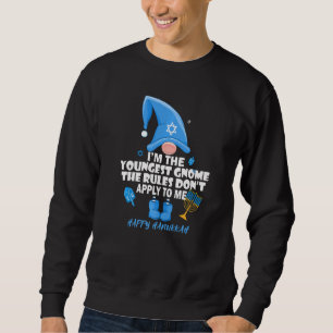 I'm The Youngest Gnome The Rules Don't Apply To Me Sweatshirt