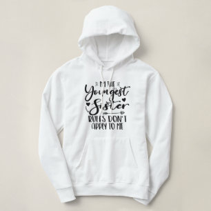 I'm The Youngest Sister Birthday Stepsister Funny Hoodie