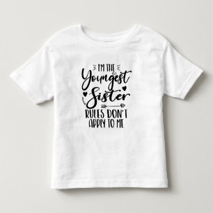 I'm The Youngest Sister Birthday Stepsister Funny Toddler T-Shirt