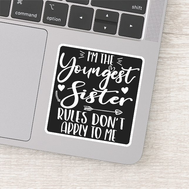 I'm The Youngest Sister Rules Don't Apply To Me (Detail)