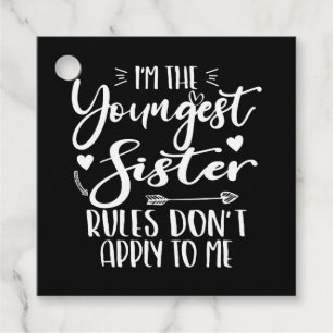 I'm The Youngest Sister Sarcasm Lover Cute Sister Favour Tags