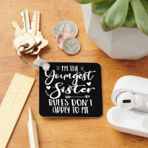 I'm The Youngest Sister Sarcasm Lover Cute Sister Key Ring