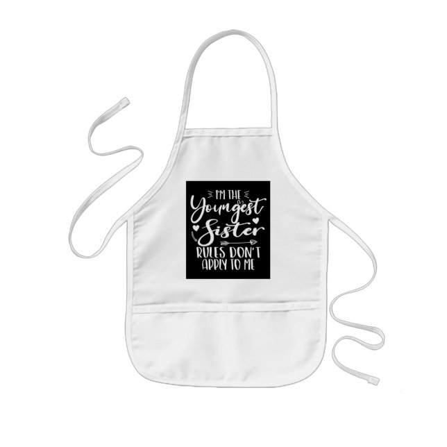 I'm The Youngest Sister Sarcasm Lover Cute Sister Kids Apron (Front)