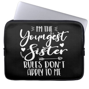 I'm The Youngest Sister Sarcasm Lover Cute Sister Laptop Sleeve