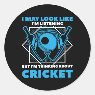 I'm Thinking About Cricket - Cricketer Tsman Sport Classic Round Sticker