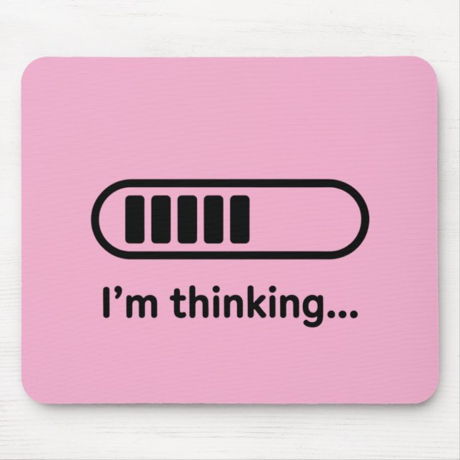 I'm Thinking... Loading Progress Bar Pink Minimali Mouse Mat (Front)
