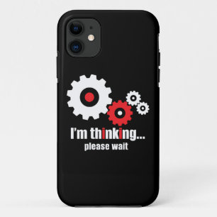 I'm thinking please wait iPhone 11 case