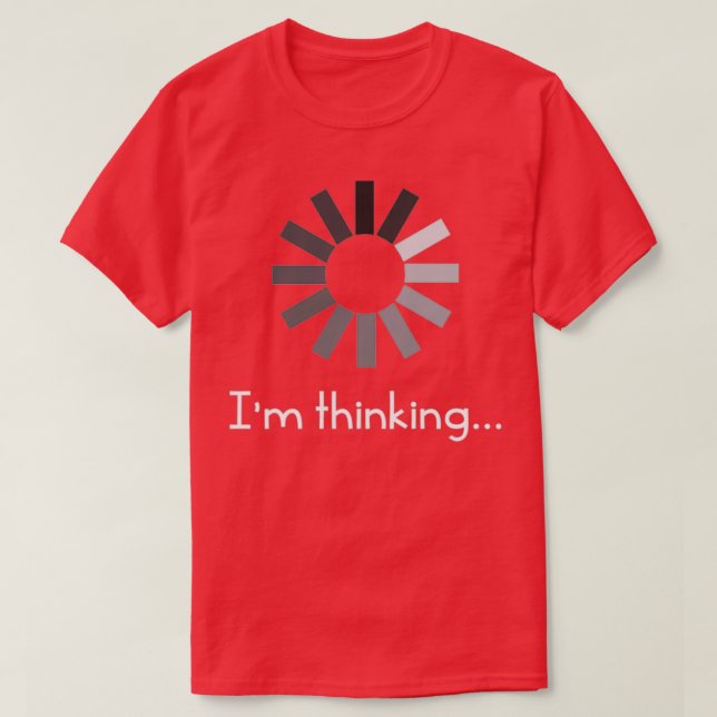 Im Thinking T  T-Shirt (Design Front)